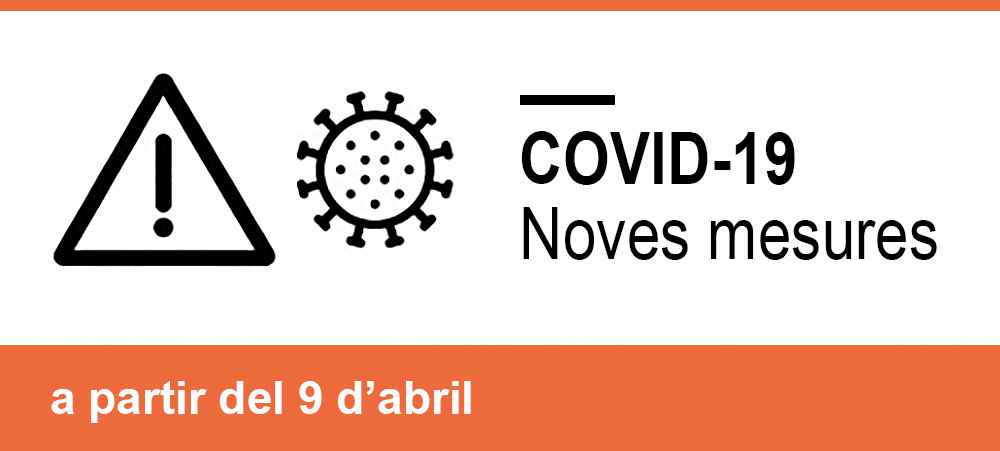 Mesures per a la contenció de la COVID-19 aplicables a partir del 9 d'abril a Catalunya