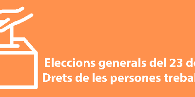 Eleccions generals del 23 de juliol: Drets de les persones treballadores