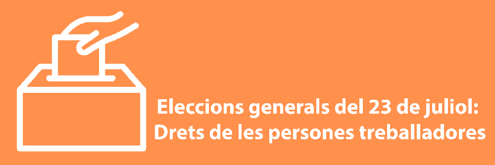 Eleccions generals del 23 de juliol: Drets de les persones treballadores